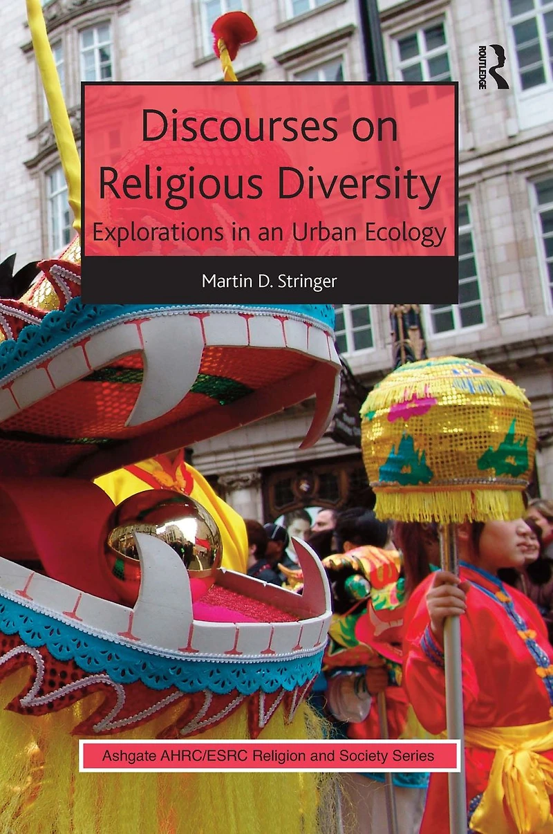 Discourses on Religious Diversity: Explorations an Urban Ecology
