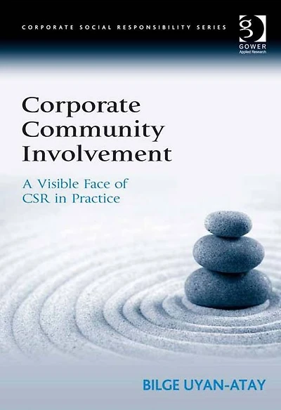 Corporate Community Involvement: A Visible Face of CSR in Practice