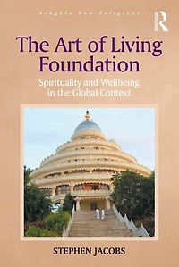 the Art of Living Foundation: Spirituality and Wellbeing Global Context