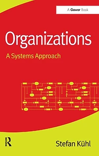 Organizations: A Systems Approach