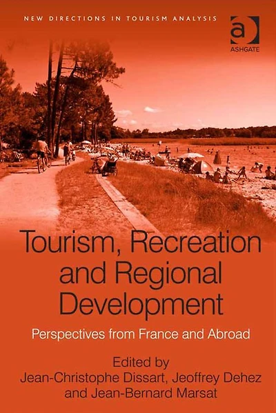 Tourism, Recreation and Regional Development: Perspectives from France Abroad