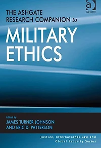 The Ashgate Research Companion to Military Ethics
