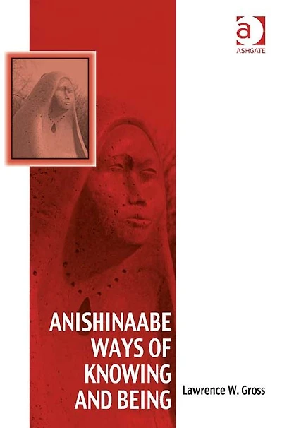 Anishinaabe Ways of Knowing and Being
