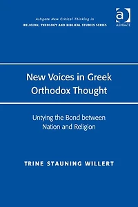New Voices in Greek Orthodox Thought: Untying the Bond between Nation and Religion