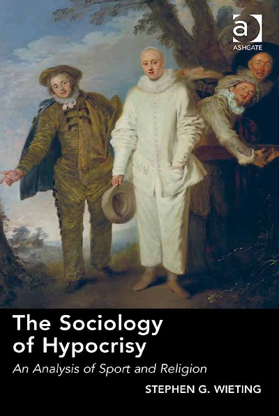 The Sociology of Hypocrisy: An Analysis Sport and Religion