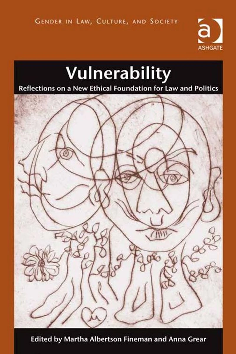 Vulnerability: Reflections on a New Ethical Foundation for Law and Politics