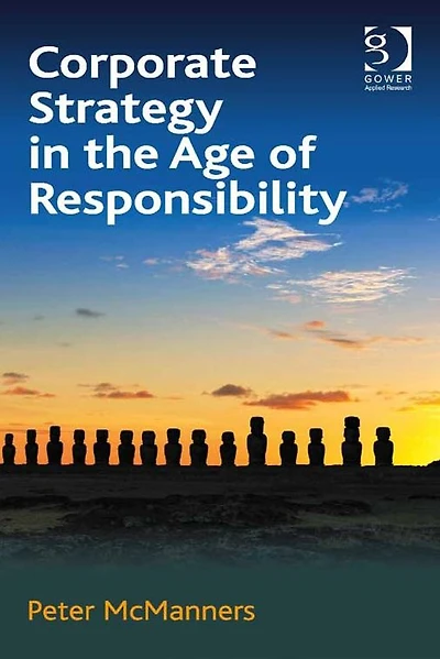 Corporate Strategy the Age of Responsibility