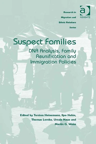 Suspect Families: DNA Analysis, Family Reunification and Immigration Policies
