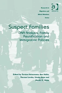 Suspect Families: DNA Analysis, Family Reunification and Immigration Policies