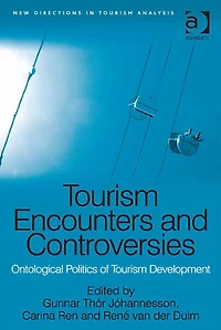 Tourism Encounters and Controversies: Ontological Politics of Tourism Development