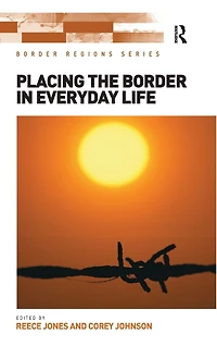 Placing the Border Everyday Life