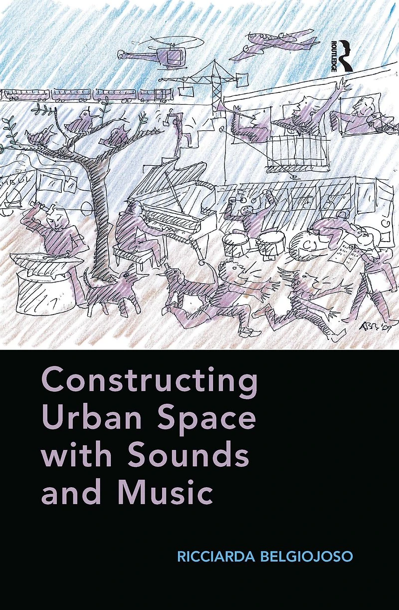 Constructing Urban Space with Sounds and Music