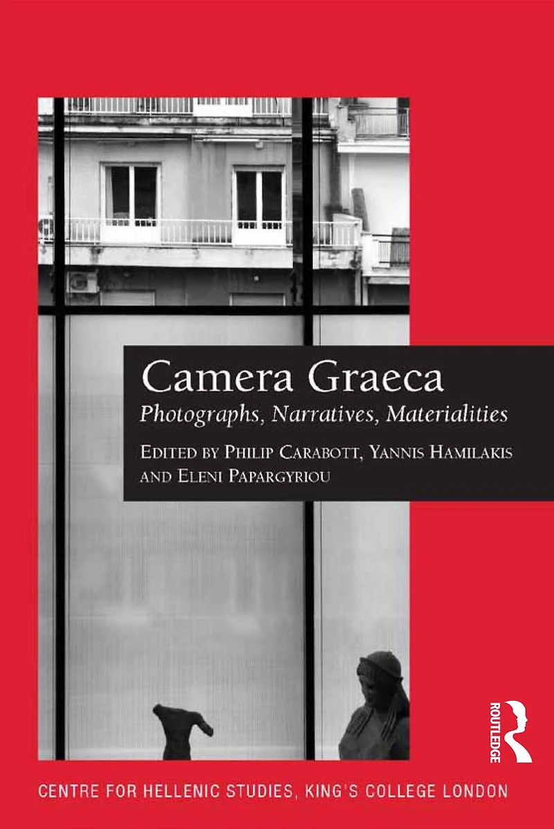 Camera Graeca: Photographs, Narratives