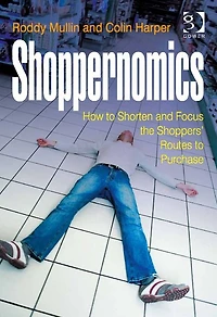 Shoppernomics: How to Shorten and Focus the Shoppers' Routes Purchase
