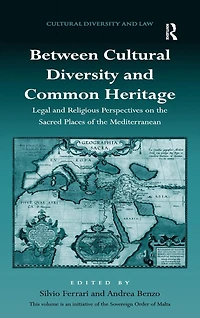Between Cultural Diversity and Common Heritage: Legal Religious Perspectives on the Sacred Places of Mediterranean