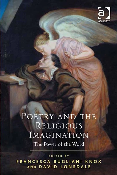 Poetry and the Religious Imagination: The Power of the Word