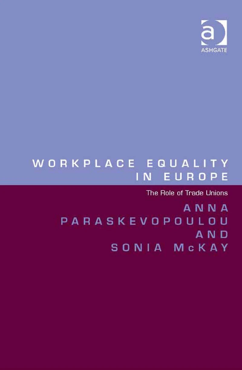 Workplace Equality in Europe: The Role of Trade Unions