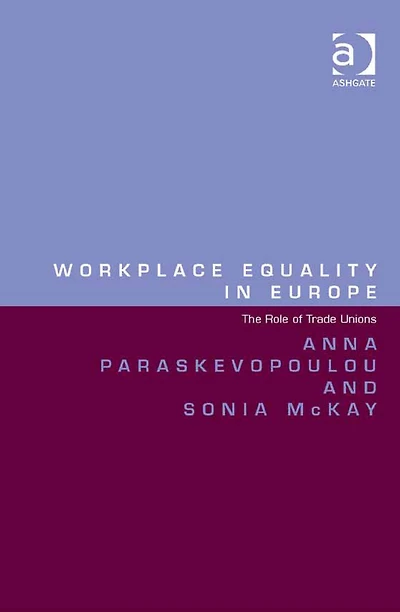 Workplace Equality in Europe: The Role of Trade Unions