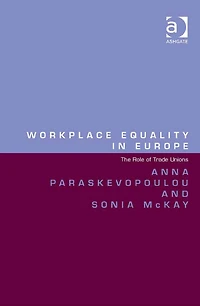Workplace Equality in Europe: The Role of Trade Unions