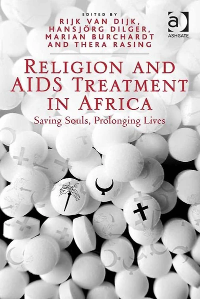 Religion and AIDS Treatment Africa: Saving Souls, Prolonging Lives