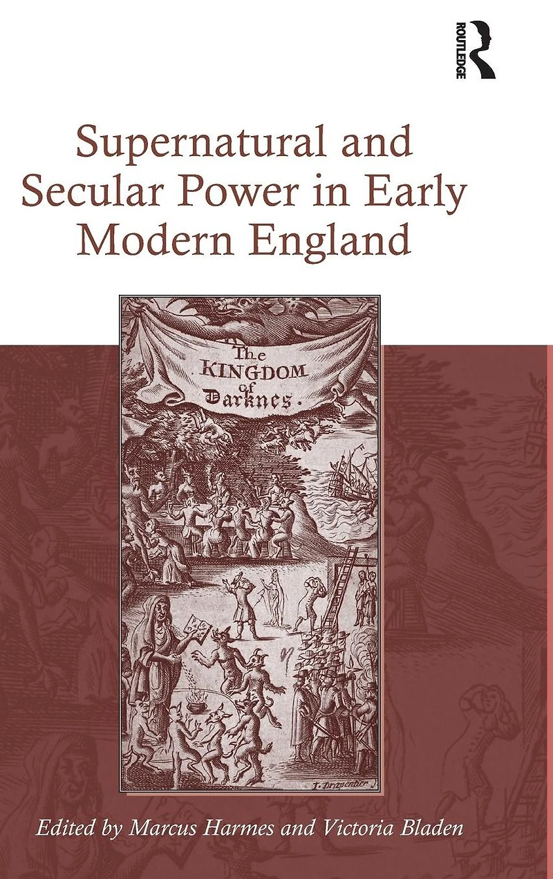 Supernatural and Secular Power Early Modern England
