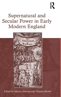 Supernatural and Secular Power Early Modern England