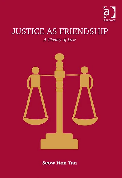 Justice as Friendship: A Theory of Law