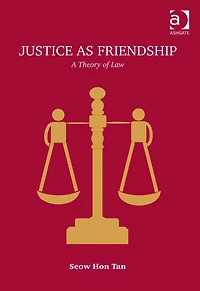 Justice as Friendship: A Theory of Law