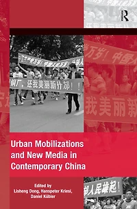 Urban Mobilizations and New Media Contemporary China