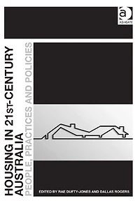 Housing in 21st-Century Australia: People, Practices and Policies