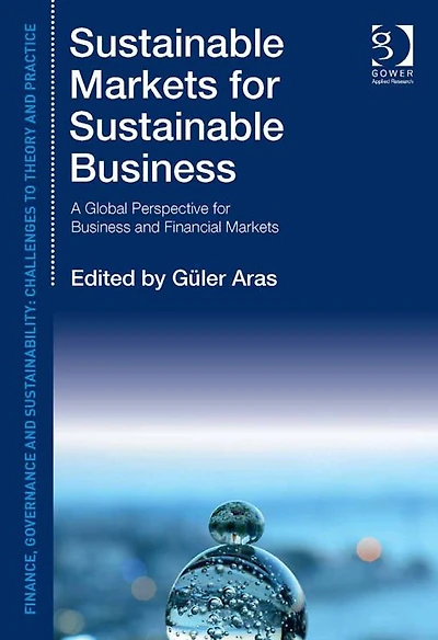 Sustainable Markets for Sustainable Business: A Global Perspective for Business and Financial Markets