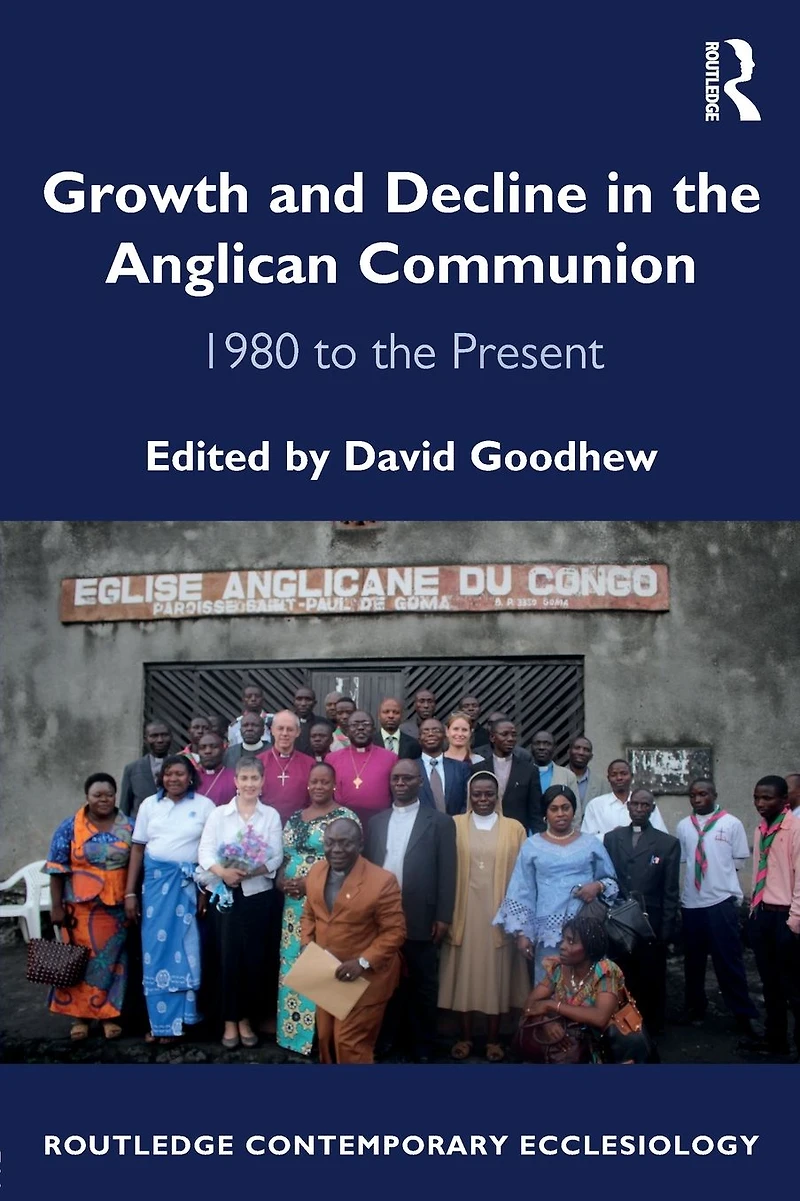 Growth and Decline the Anglican Communion: 1980 to Present