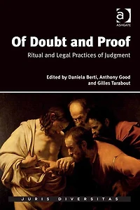 Of Doubt and Proof: Ritual and Legal Practices of Judgment