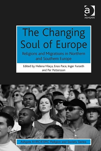 The Changing Soul of Europe: Religions and Migrations in Northern and Southern Europe