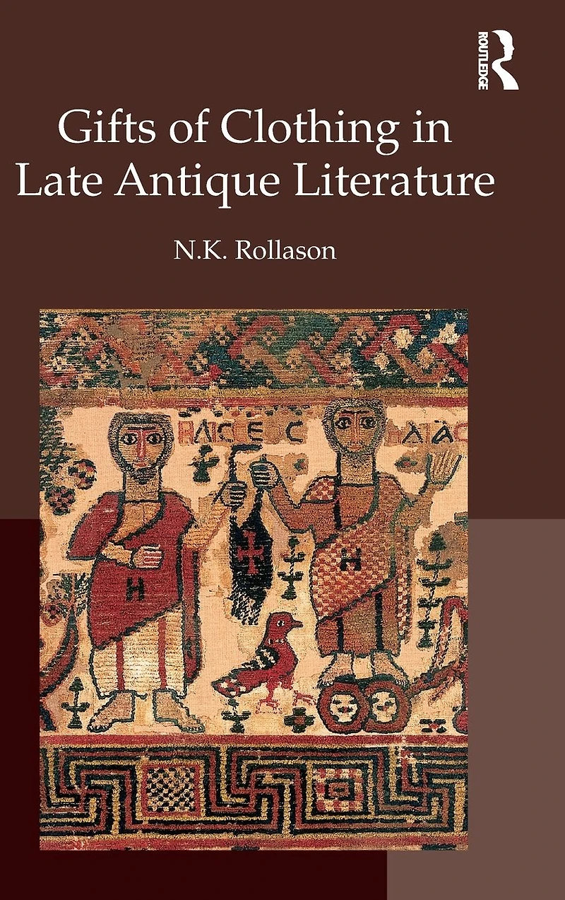 Gifts of Clothing Late Antique Literature