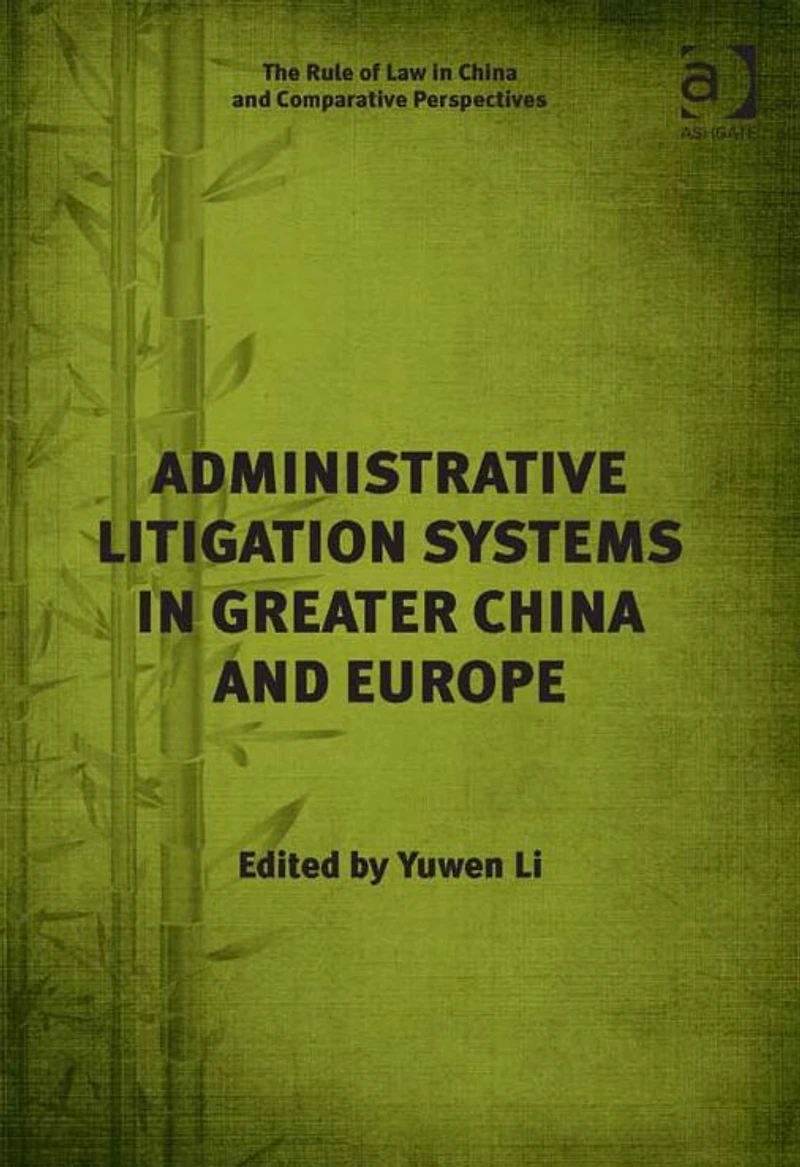 Administrative Litigation Systems Greater China and Europe