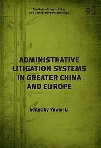 Administrative Litigation Systems Greater China and Europe