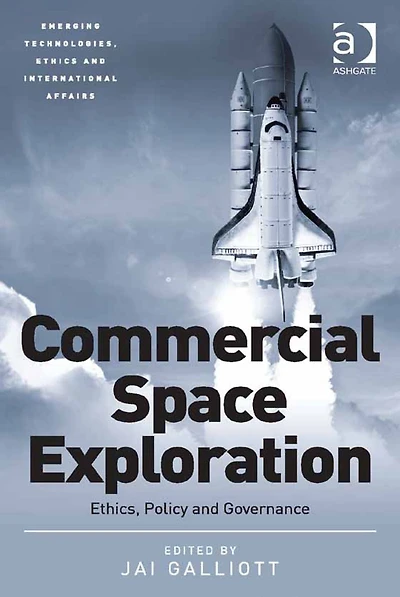 Commercial Space Exploration: Ethics, Policy and Governance
