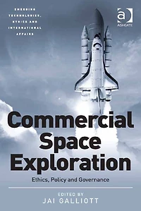 Commercial Space Exploration: Ethics, Policy and Governance