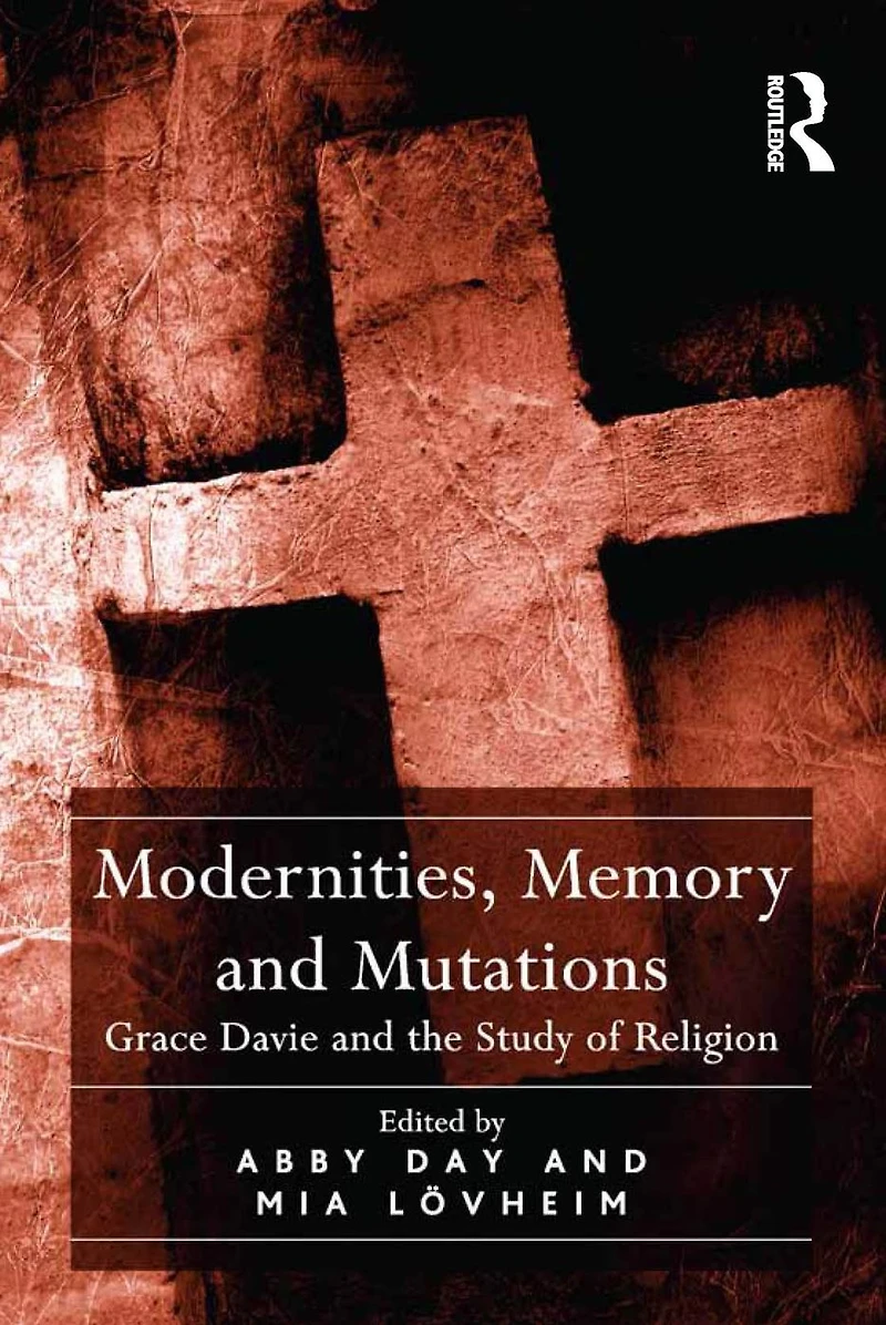 Modernities, Memory and Mutations: Grace Davie the Study of Religion