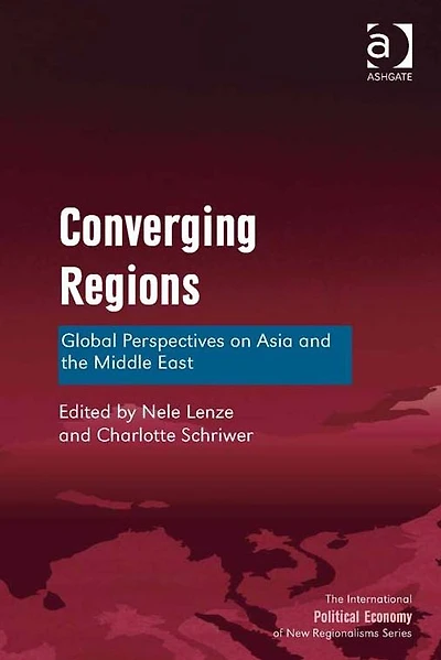 Converging Regions: Global Perspectives on Asia and the Middle East