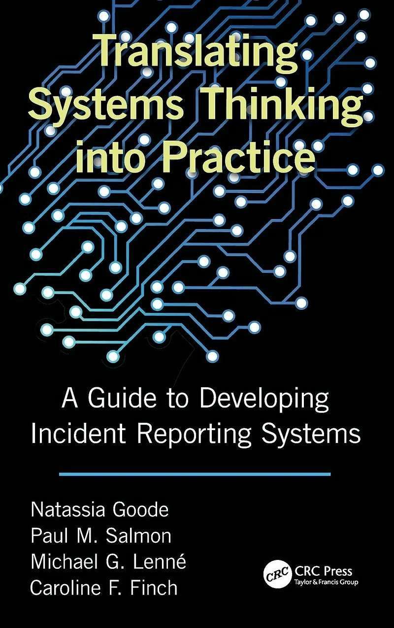 Translating Systems Thinking into Practice: A Guide to Developing Incident Reporting