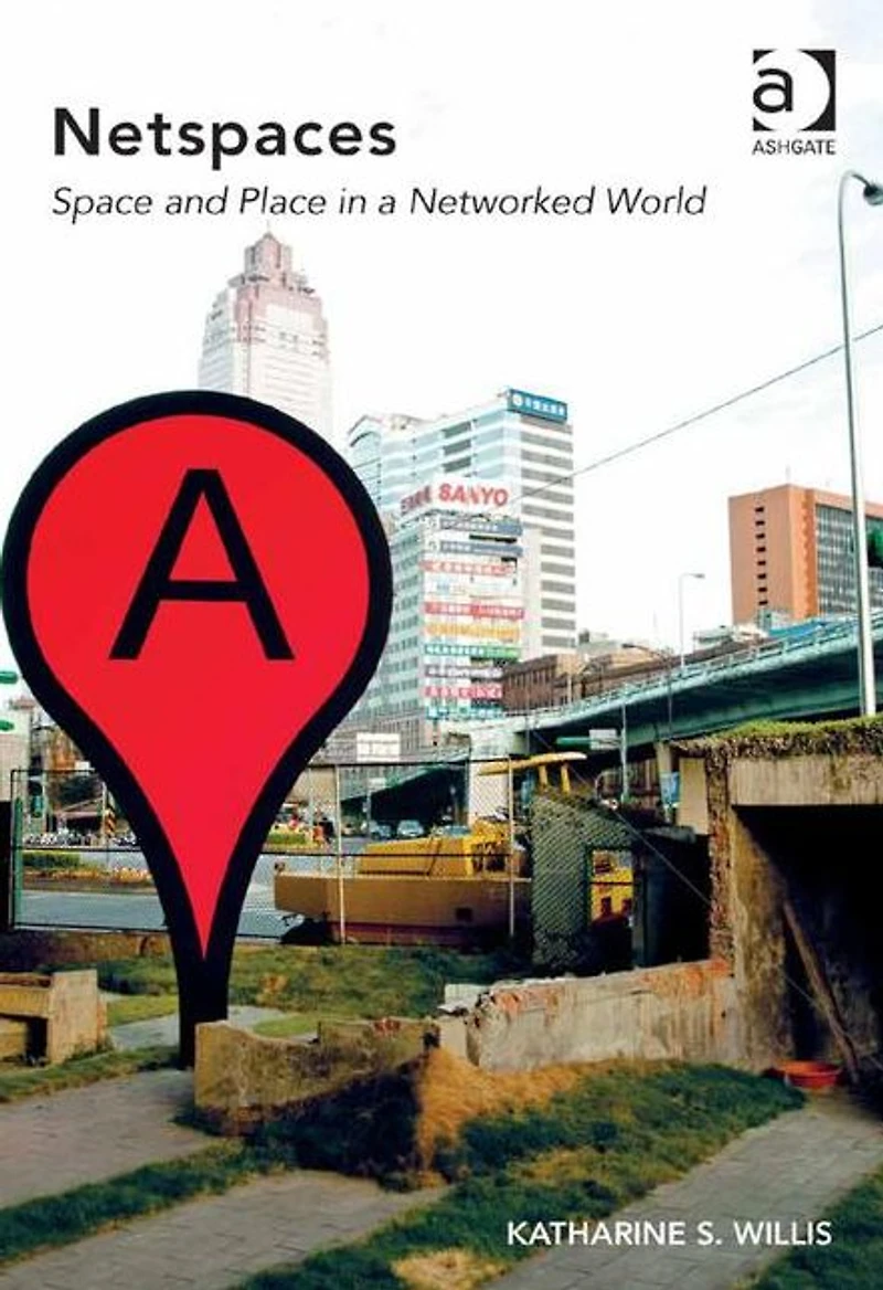 Netspaces: Space and Place a Networked World