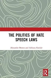 The Politics of Hate Speech Laws