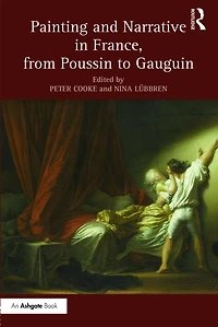 Painting and Narrative France, from Poussin to Gauguin