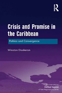 Crisis and Promise the Caribbean: Politics Convergence