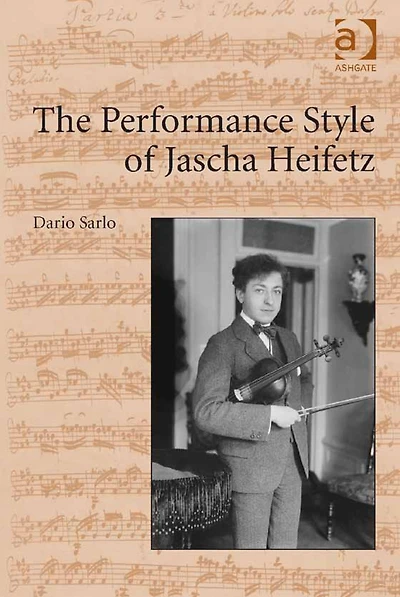 The Performance Style of Jascha Heifetz