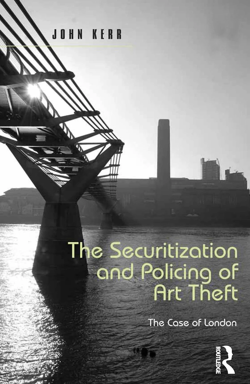 The Securitization and Policing of Art Theft: Case London