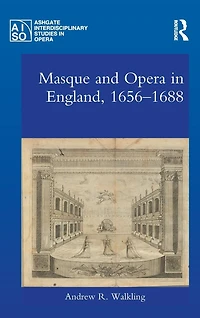 Masque and Opera England, 1656-1688