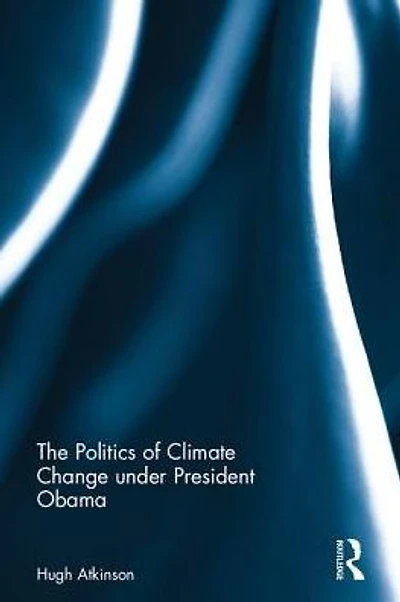 The Politics of Climate Change under President Obama